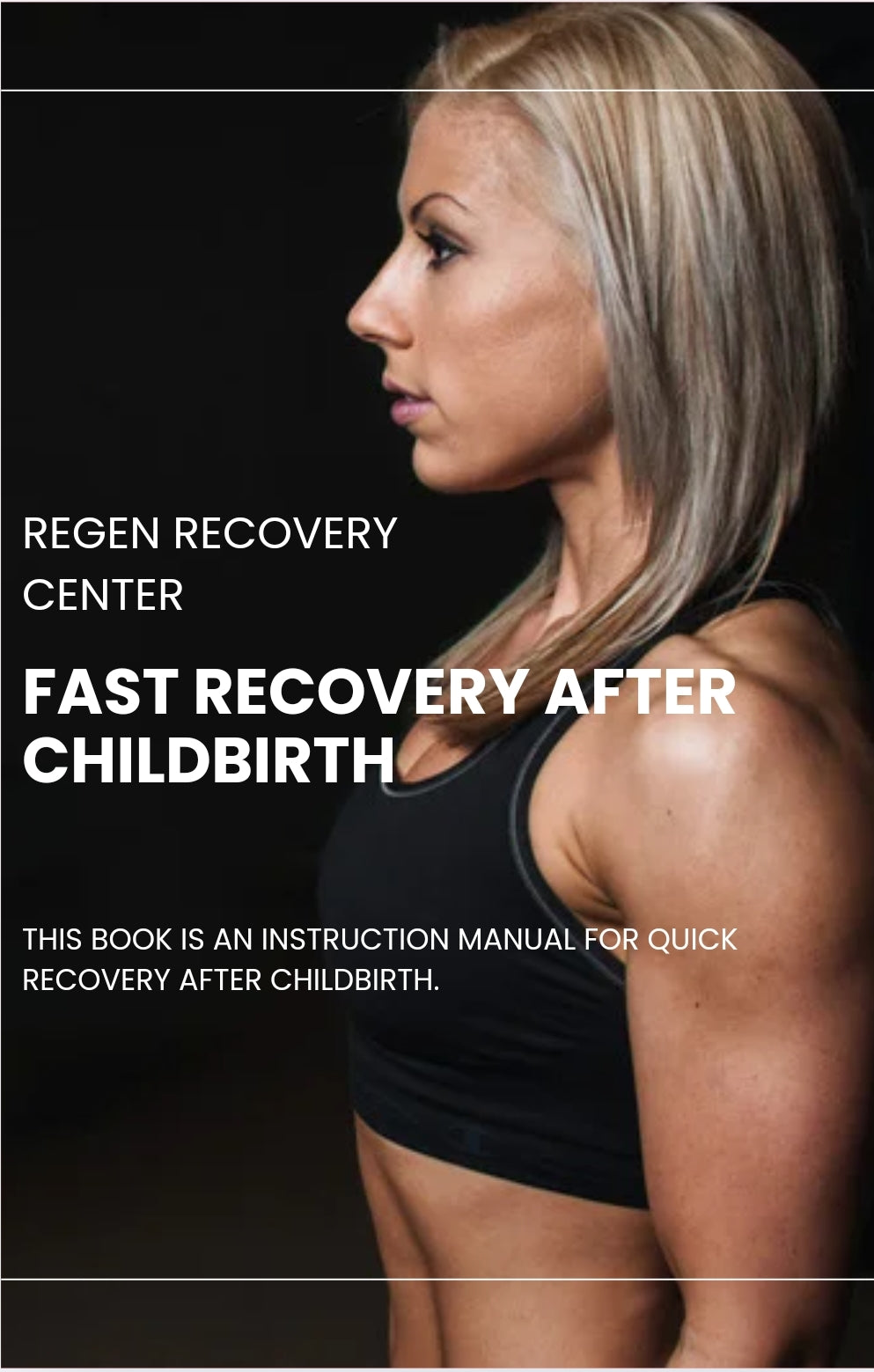 Fast recovery after childbirth.