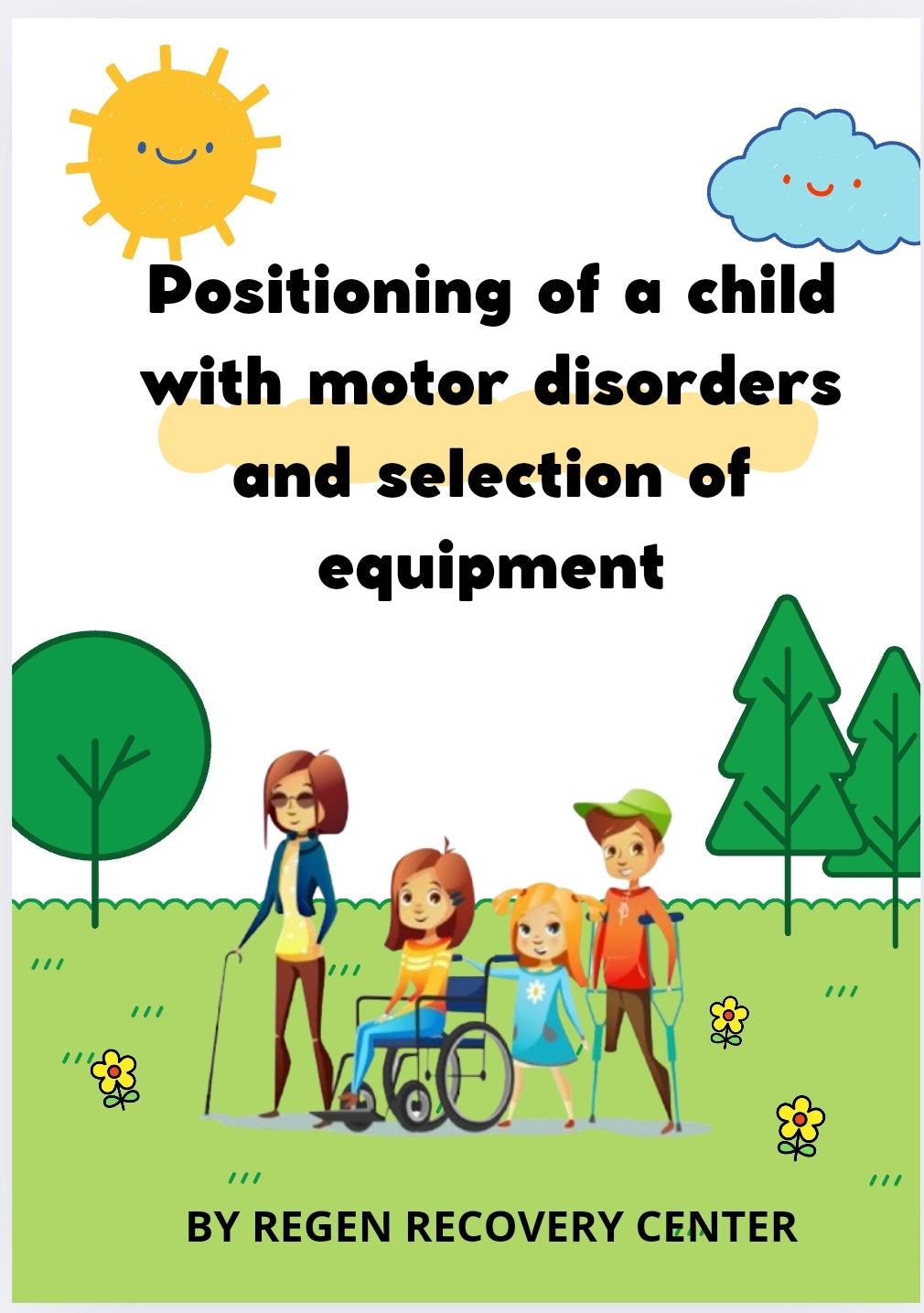 Positioning of a child with motor disorders and selection equipment.