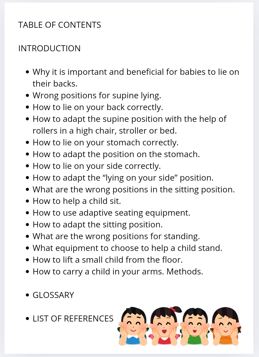 Positioning of a child with motor disorders and selection equipment.